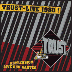 Trust (FRA) : Live 1980! Répression Live sur Nantes